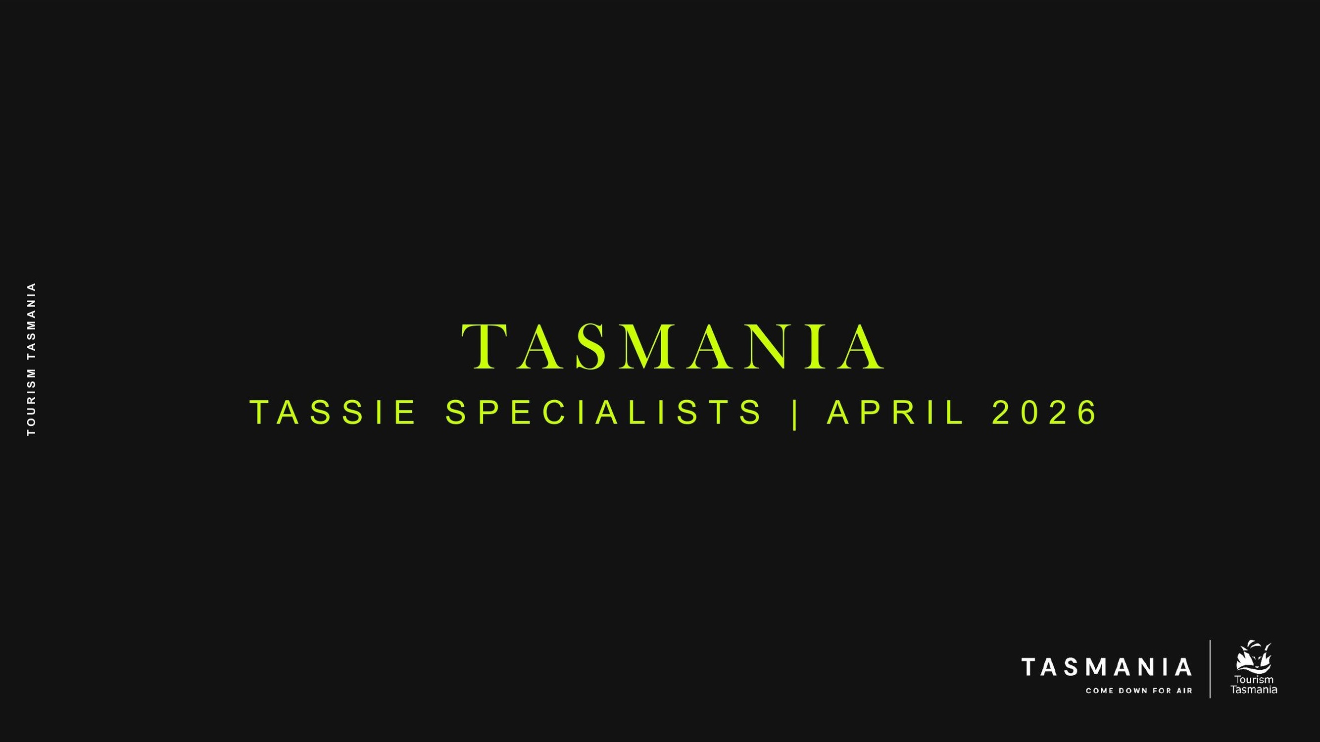Tassie Specialists webinar title slide, April 2026, in Tasmania green text on black